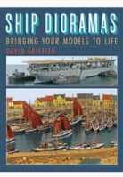 David Griffith, David Griffith - Ship Dioramas