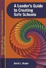 David Stader, David L Stader, David L. Stader, Glanz, Jeffrey Glanz - Leader''s Guide to Creating Safe Schools