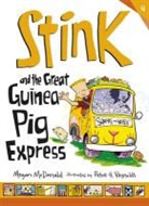 Megan McDonald, Peter Reynolds, Peter H. Reynolds - Stink and the Great Guinea Pig Express