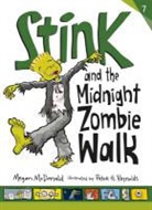 Megan McDonald, Peter Reynolds, Peter H. Reynolds - Stink and the Midnight Zombie Walk