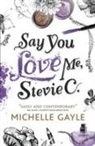 Michelle Gayle, Gayle Michelle - Say You Love Me, Stevie C