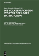 Annette Niederhellmann - Die volkssprachigen Wörter der Leges Barbarorum - Teil III: Arzt und Heilkunde in den frühmittelalterlichen Leges