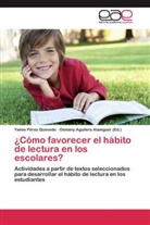 Yaima Pérez Quevedo, Osman Aguilera Alamguer, Osmany Aguilera Alamguer - ¿Cómo favorecer el hábito de lectura en los escolares?