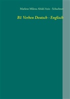 Marlene Abdel Aziz - Schachner, Marlene Milena Abdel Aziz - Schachner, Marlene Milena Abdel Aziz-Schachner - B1 Verben Deutsch - Englisch