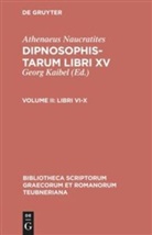 Athenaeus Naucratites, Athenaeus Naucratites, Athenaios von Naukratis, Athenaeus Naucratites, Kaibel Georg, Geor Kaibel... - Athenaei Naucratitae Dipnosophistarum libri XV - Volume II: Libri VI-X