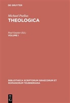 Michael Psellus, Michael Psellus, Michael Psellus, Pau Gautier, Paul Gautier - Michael Psellus: Theologica - Volume I: Theologica. Vol.I