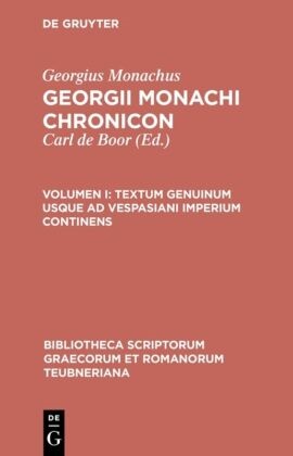 Pete Wirth, Peter Wirth - Georgius Monachus: Georgii Monachi chronicon - Volumen I: Textum genuinum usque ad Vespasiani imperium continens