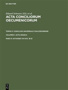 Eduar Schwartz, Eduard Schwartz - Acta conciliorum oecumenicorum. Concilium Universa - Volumen I. Pars III: Acta Graeca. Pars.3