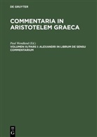 Pau Wendland, Paul Wendland - Commentaria in Aristotelem Graeca - Volumen III/Pars 1: Alexandri in librum De sensu commentarium