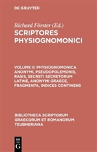 Richar Förster, Richard Förster - Scriptores physiognomonici Graeci et Latini - Volume II: Physiognomonica anonymi, Pseudopolemonis, Rasis, Secreti secretorum Latine, anonymi Graece, fragmenta, indices continens