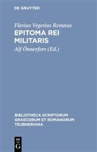 Flavius Renatus Vegetius, Flavius Vegetius Renatus, Al Önnerfors, Alf Önnerfors - Epitoma rei militaris