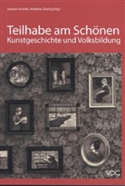 Joseph Imorde, Andreas Zeising - Teilhabe am Schönen - Kunstgeschichte und Volksbildung zwischen Kaiserreich und Diktatur