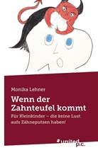 Monika Lehner - Wenn der Zahnteufel kommt
