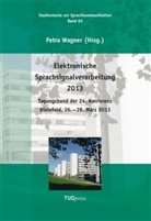 Petr Wagner, Petra Wagner - Elektronische Sprachsignalverarbeitung 2013. Tagungsband der 24. Konferenz Bielefeld, 26. - 28. März 2013