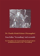Claudia Schadt-Krämer - Franz Kafkas "Verwandlung" wird verwandelt