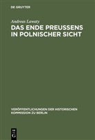 Andreas Lawaty - Das Ende Preußens in polnischer Sicht