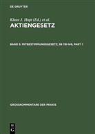 Heinz-Dieter Assmann, Gerold Bezzenberger, Tilman Bezzenberger, Christian Decher, Stefan Grundmann, Klaus J. Hopt... - Aktiengesetz (AktG), Großkommentar - 5: Mitbestimmungsgesetze (MitbestG); §§ 118-149