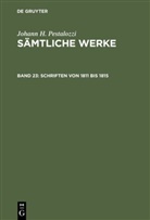 Johann H. Pestalozzi, Emanue Dejung, Emanuel Dejung - Johann H. Pestalozzi: Sämtliche Werke - Band 23: Schriften von 1811 bis 1815