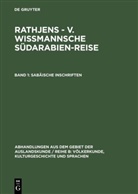 Johannes Heinrich Mordtmann, Mittwoch, Eugen Mittwoch, Johannes Heinrich Mordtmann - Rathjens - v. Wissmannsche Südarabien-Reise - Band 1: Sabäische Inschriften