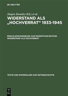 Werne Röder, Werner Röder, Weisz, Weisz, Christoph Weisz, Jürgen Zarusky - Widerstand als 'Hochverrat' 1933-1945: Erschließungsband zur Mikrofiche-Edition Widerstand als Hochverrat