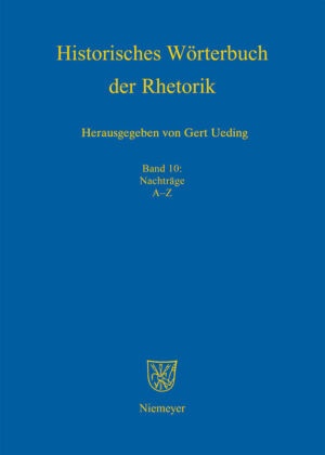 Kalivoda, Kalivoda, Gregor Kalivoda, Ger Ueding, Gert Ueding - Historisches Wörterbuch der Rhetorik - Band 10: Nachträge A - Z