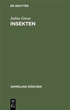 Julius Gross - Insekten