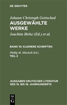 Johann Chr. Gottsched, Johann Christoph Gottsched, Brigitte Birke, Joachim Birke, M Mitchell, P M Mitchell... - Ausgewählte Werke - Band 10. Teil 2: Kleinere Schriften. Zweiter Teil. Tl.2