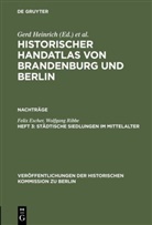 Feli Escher, Felix Escher, Wolfgang Ribbe, Gerd Heinrich - Historischer Handatlas von Brandenburg und Berlin, Nachträge - Heft 3: Städtische Siedlungen im Mittelalter