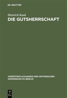 Heinrich Kaak - Die Gutsherrschaft