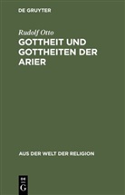 Rudolf Otto - Gottheit und Gottheiten der Arier