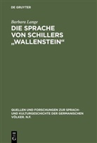 Barbara Lange - Die Sprache von Schillers "Wallenstein"