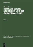 Thomas Kruse - Thomas Kruse: Der Königliche Schreiber und die Gau - Band 2: Thomas Kruse: Der Königliche Schreiber und die Gauverwaltung. Band 2. Bd.2