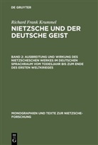 Richard Fr. Krummel, Richard Frank Krummel, Günter Abel, Mazzino Montinari, W. Müller-Lauter, Werner Stegmaier... - Nietzsche und der deutsche Geist, 4 Bdn. - Band 2: Ausbreitung und Wirkung des Nietzscheschen Werkes im deutschen Sprachraum vom Todesjahr bis zum Ende des Ersten Weltkrieges