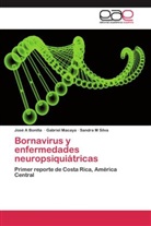 José Bonilla, José A Bonilla, Gabrie Macaya, Gabriel Macaya, Sandra M Silva - Bornavirus y enfermedades neuropsiquiátricas