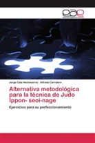 Jorg Cala Hechavarria, Jorge Cala Hechavarria, Alfredo Carralero - Alternativa metodológica para la técnica de Judo Ippon- seoi-nage