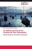 Gerardo Antonio Gamarra de Baya - La delincuencia en la ciudad de San Sebastián