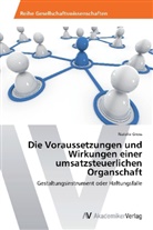 Natalie Gross - Die Voraussetzungen und Wirkungen einer umsatzsteuerlichen Organschaft
