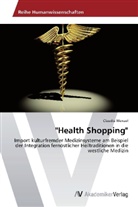 Claudia Wenzel - "Health Shopping"