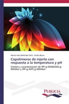 Emilio Bucio, Héctor Ivá Meléndez Ortiz, Héctor Iván Meléndez Ortiz - Copolímeros de injerto con respuesta a la temperatura y pH
