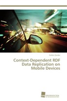 Stefan Zander - Context-Dependent RDF Data Replication on Mobile Devices
