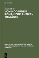 Manfred Leber - Vom modernen Roman zur antiken Tragödie