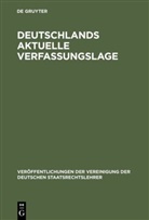 Jochen A. Frowein, Josef Isensee, Albrecht Randelzhofer, Christian Tomuschat - Deutschlands aktuelle Verfassungslage