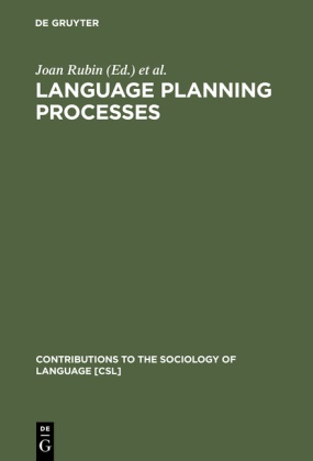 Jyotirindra Dasgupta, Jyotirindra DasGupta et al, Charles A. Ferguson, Joshua A. Fishman, Björ H Jernudd, Björn H Jernudd... - Language Planning Processes