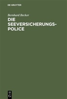 Bernhard Becker - Die Seeversicherungs-Police