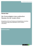 Florian Paul - Die Notwendigkeit eines politischen Mandats für die Soziale Arbeit