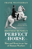 Frank Westerman, Westerman Frank - Brother Mendel's Perfect Horse