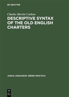 Charles Merritt Carlton - Descriptive Syntax of the Old English Charters