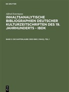 Alfred Estermann, Alfred Estermann - Inhaltsanalytische Bibliographien deutscher Kulturzeitschriften des 19. Jahrhunderts - IBDK - Band 3: Die Gartenlaube (1853-1880 [-1944]), 2 Teile