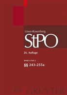 Jörg-Pete Becker, Jörg-Peter Becker, Gabriele Cirener, Volker Erb, Robert Esser, Ulrich Franke... - Löwe/Rosenberg, Die Strafprozeßordnung und das Gerichtsverfassungsgesetz - Band 6/1: §§ 213-255a