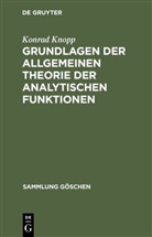 Konrad Knopp - Grundlagen der allgemeinen Theorie der analytischen Funktionen